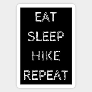 Eat sleep hike repeat Magnet